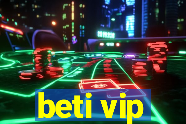 beti vip